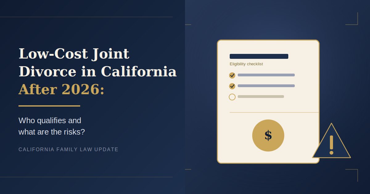 Low‑Cost Joint Divorce in California After 2026: Who Qualifies and What Are the Risks?