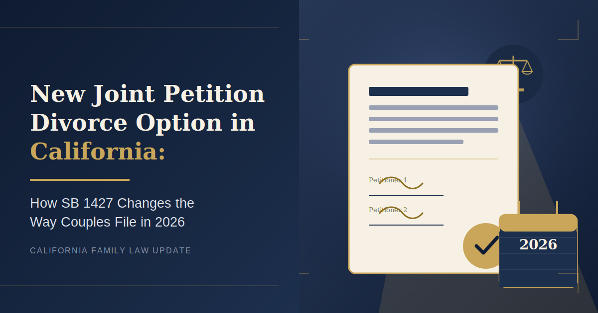 New Joint Petition Divorce Option in California: How SB 1427 Changes the Way Couples File in 2026